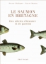 Le saumon en Bretagne.